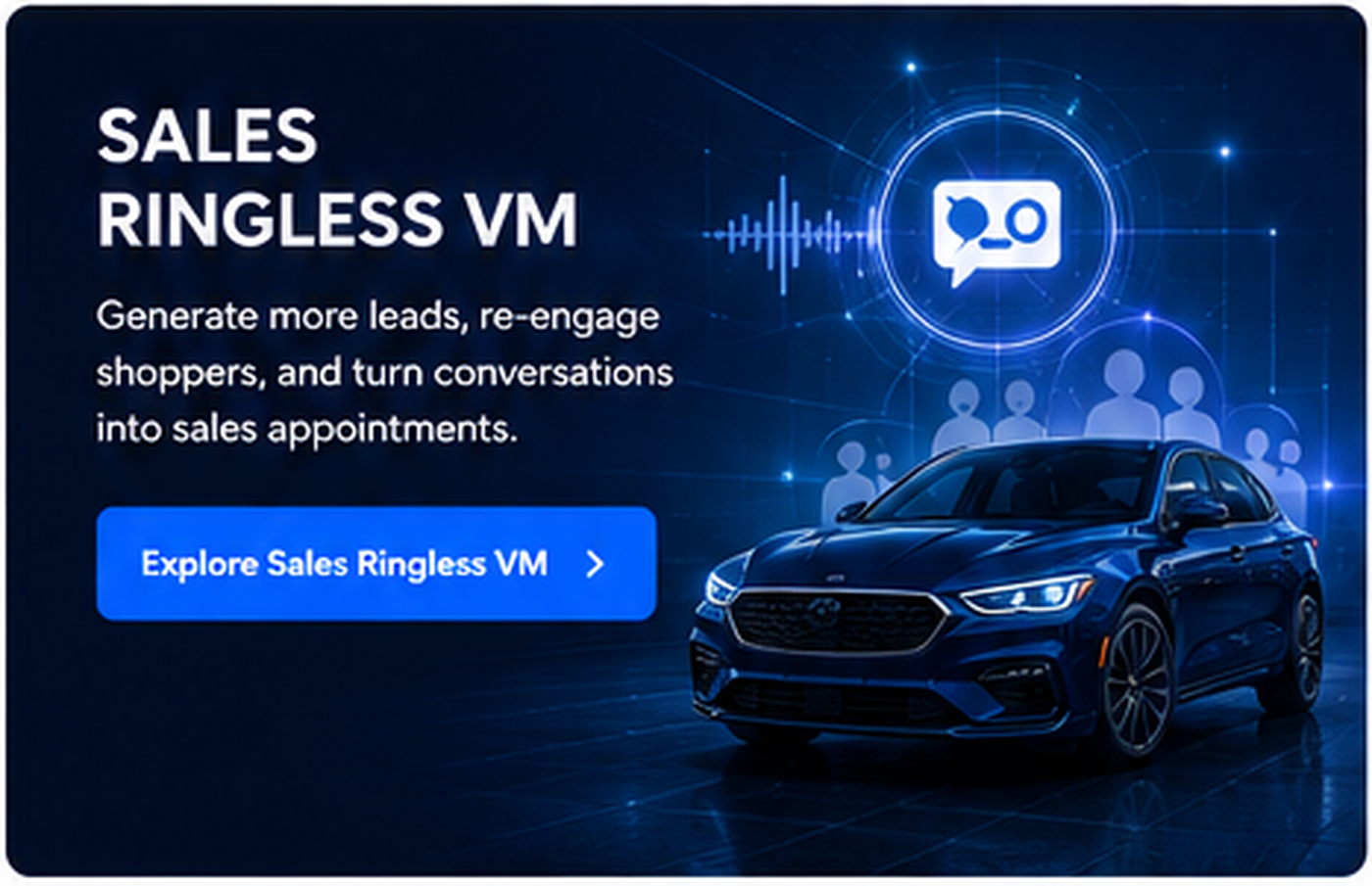 Sales Ringless Voicemail campaigns for automotive dealerships.